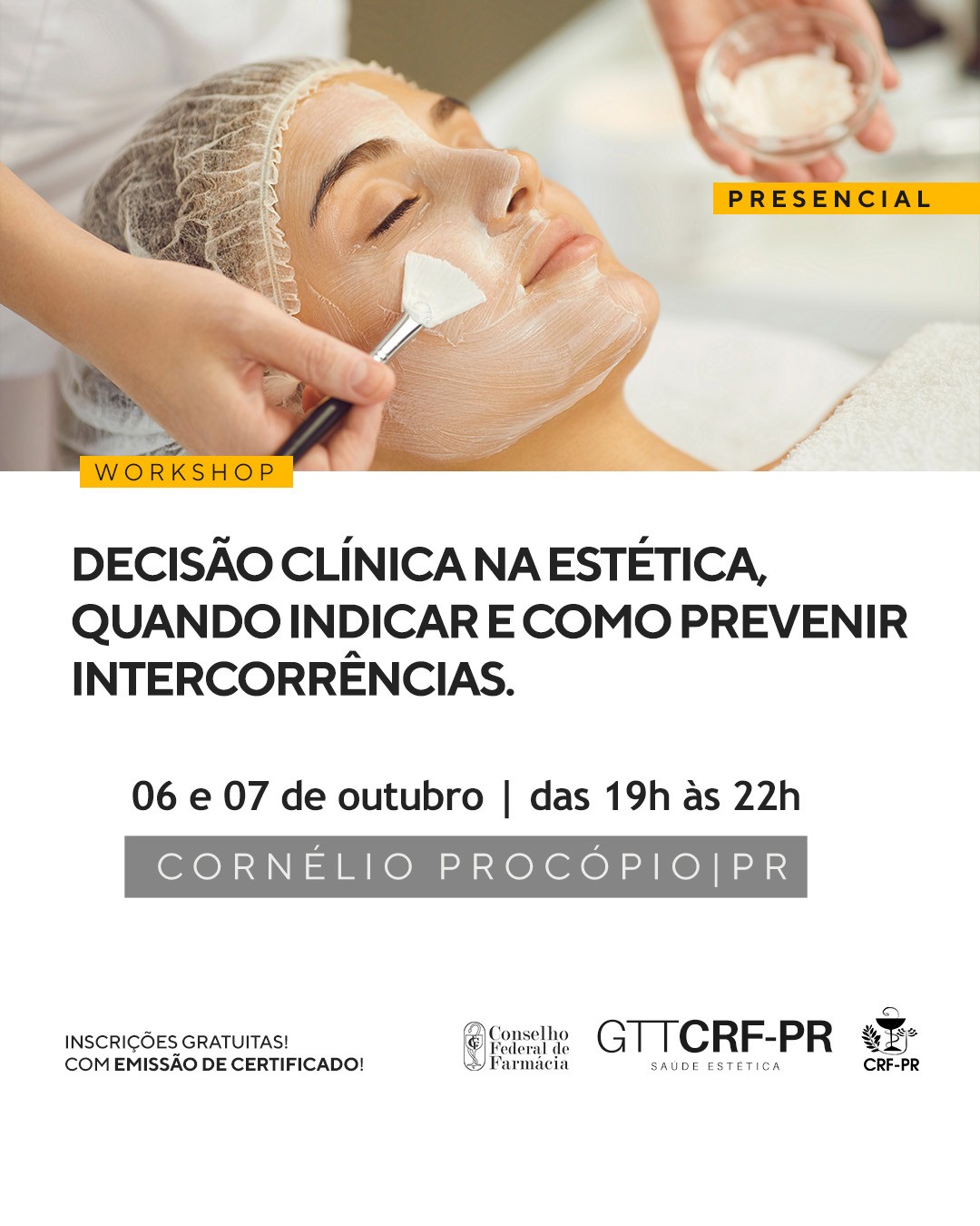 Workshop: Decisão Clínica na Estética, Quando Indicar e Como Prevenir Intercorrências | Cornélio Procópio/PR